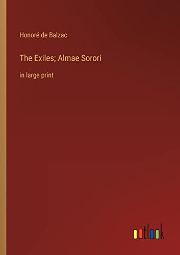 Balzac - Exiles Almae Sorori in large print - New paperback or softba