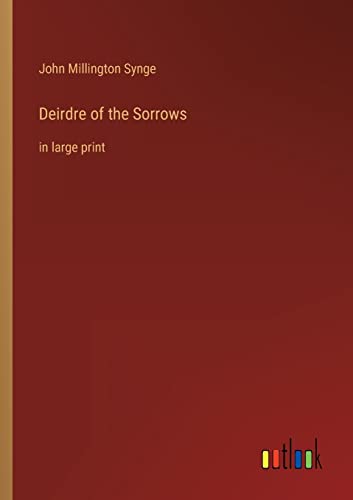 Syng - Deirdre of the Sorrows in large print - New paperback or softba