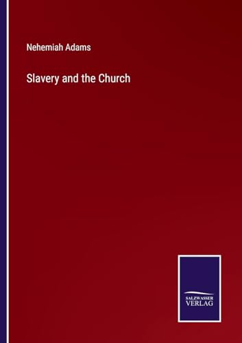 Adams - Slavery and the Church - New paperback or softback