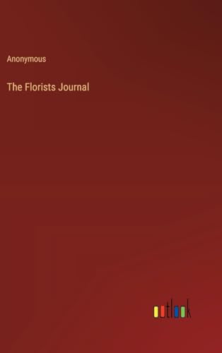 Anonymous - Florists Journal - New hardback or cased book