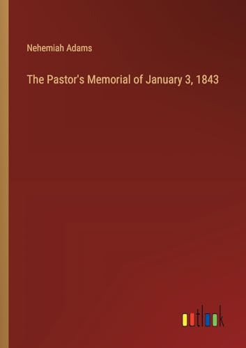 Adams - Pastor's Memorial of January 3, 1843 - New paperback or softba