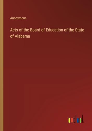 Anonymous - Acts of the Board of Education of the State of Alabama - N