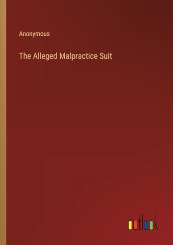 Anonymous - Alleged Malpractice Suit - New paperback or softback
