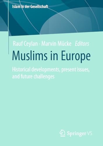 Ceylan - Muslims in Europe : Historical developments, present issues,