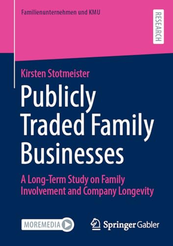 Stotmeister - Publicly Traded Family Businesses : A Long-Term Study on