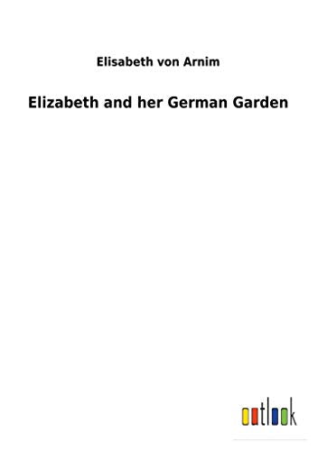 von Arnim - Elizabeth and her German Garden - New paperback or softbac