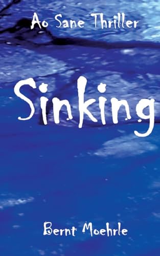 Moehrl - Sinking:Ao Sane Thriller - New paperback or softback