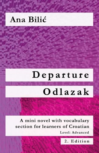 Bilic - Departure / Odlazak A Mini Novel With Vocabulary Section for