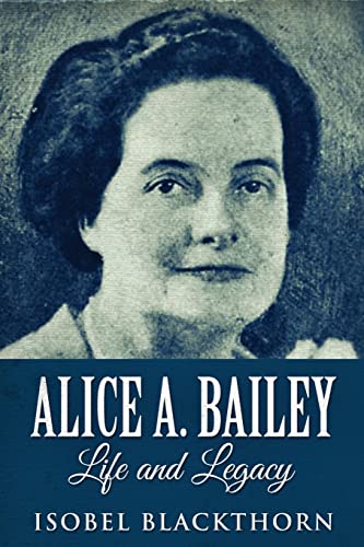 Blackthorn - Alice A. Bailey - Life and Legacy - New paperback or soft