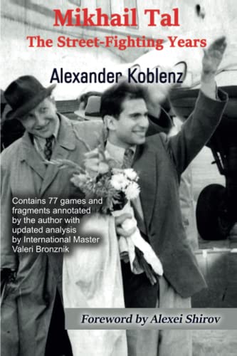 Alexei Shirov - Mikhail Tal The Street-Fighting Years - New Paperbac