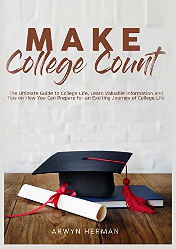 Herman - Make College Count: The Ultimate Guide to College Life, Learn