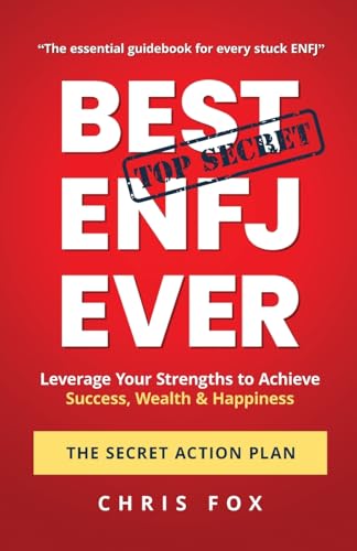 Fox - Best ENFJ Ever - The Secret Action Plan: Leverage Your Strengths
