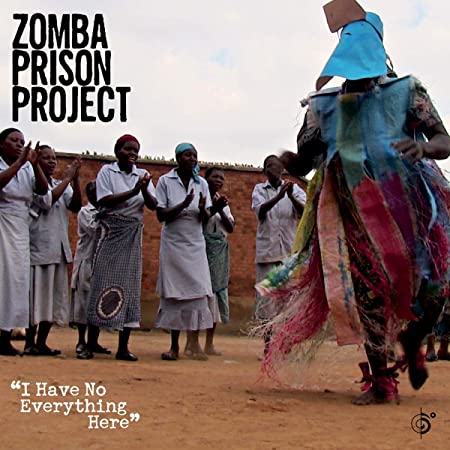 Zomba Prison Project - I Have No Everything Here - CD