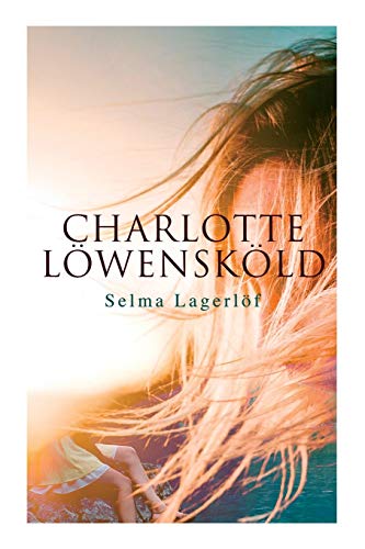 Lagerl?f - Charlotte L?wensk?ld - New paperback or softback