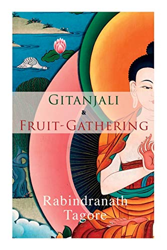 agor - Gitanjali & Fruit-Gathering Poems & Verses under the Crimson S