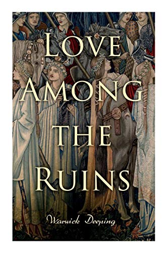 Deeping - Love Among the Ruins: Historical Novel - Medieval Romance -