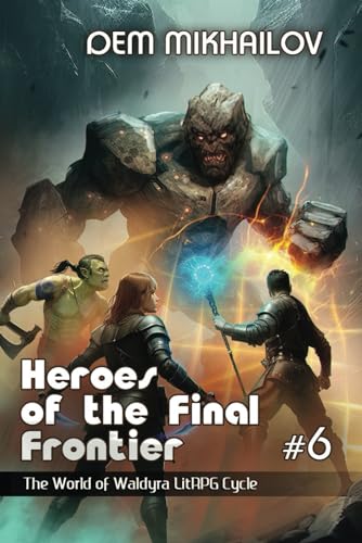 Mikhailov - Heroes of the Final Frontier (Book #6) The World of Waldy