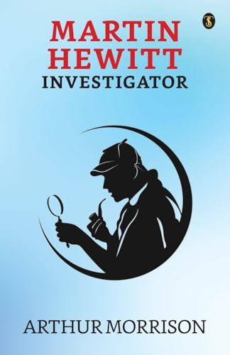 Morrison - Martin Hewitt Investigator - New paperback or softback