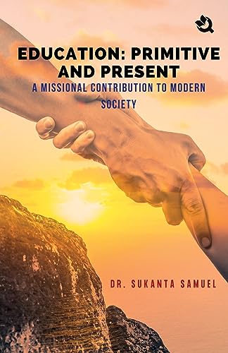 Samuel - Education: Primitive and Present - New paperback or softback