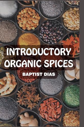 Dias - Introductory Organic Spices - New hardback or cased book
