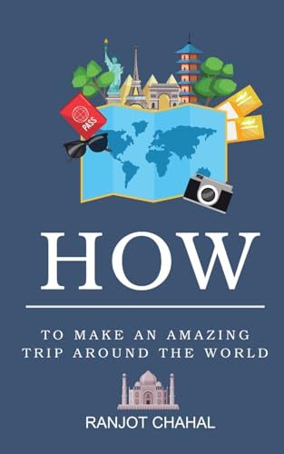 Chahal - How to Make an Amazing Trip Around the World - New paperback