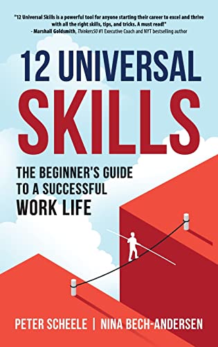 Scheel - 12 Universal Skills The Beginner's Guide to a Successful Wor