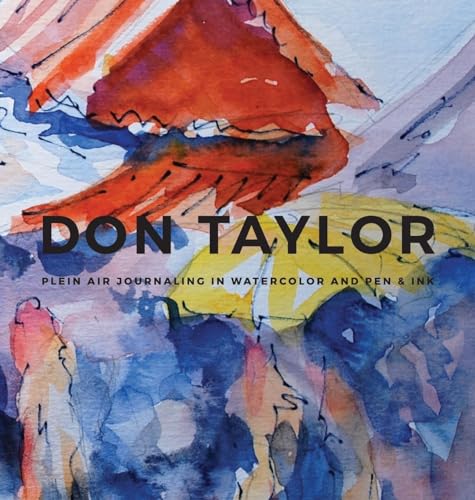 Contemporary Art Sta - DON TAYLOR - Plein Air Journaling in Watercolor