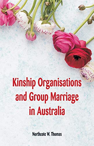 omas - Kinship Organisations and Group Marriage in Australia - New pap