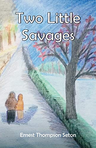 Seton - Two Little Savages - New paperback or softback