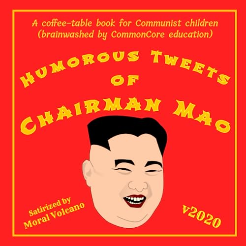Volcano - Humorous Tweets Of Chairman Mao: A coffee table book for Com