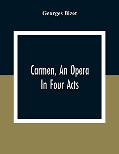 Bizet - Carmen, An Opera In Four Acts - New paperback or softback