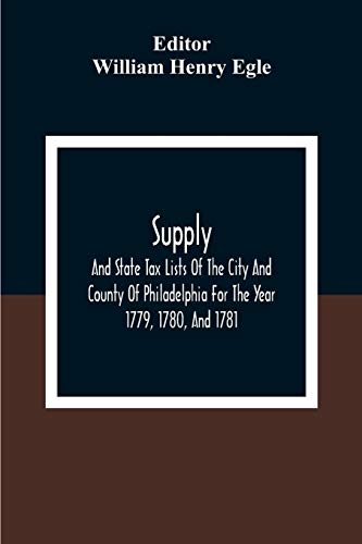 Henry Egl - Supply, And State Tax Lists Of The City And County Of Phil