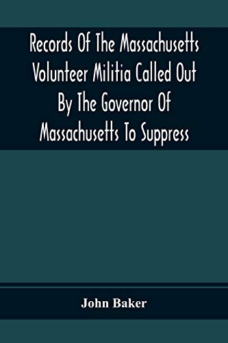 Baker - Records Of The Massachusetts Volunteer Militia Called Out By T