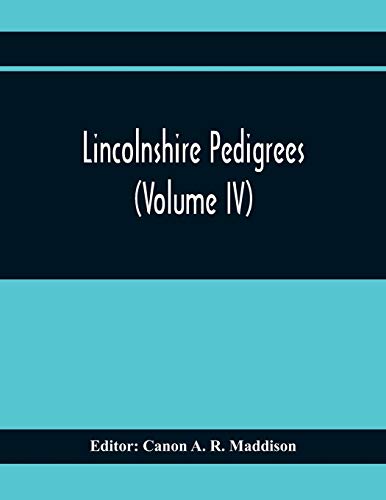 A. R. Maddison - Lincolnshire Pedigrees (Volume Iv) - New paperback or