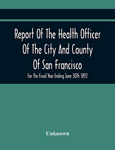 Unknown - Report Of The Health Officer Of The City And County Of San F