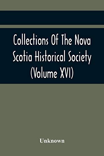 Unknown - Collections Of The Nova Scotia Historical Society (Volume Xv