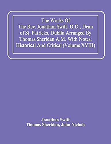 Swift - Works Of The Rev. , D.D., Dean Of St. Patricks, Dublin Arrang