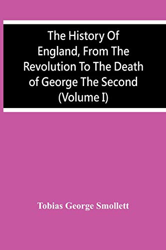George Smollett - History Of England, From The Revolution To The Death