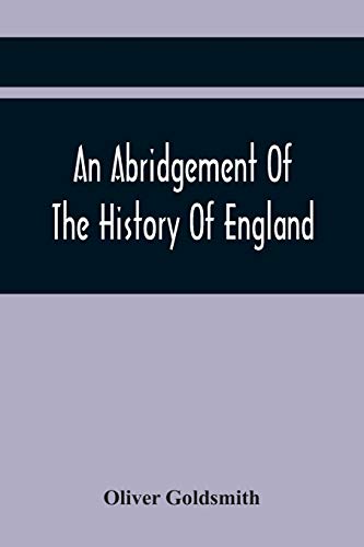 Goldsmit - An Abridgement Of The History Of England : From The Invasio