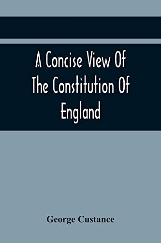 Custanc - A Concise View Of The Constitution Of England - New paperbac