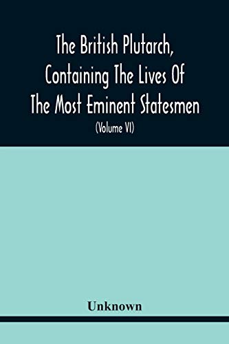 Unknown - British Plutarch, Containing The Lives Of The Most Eminent S