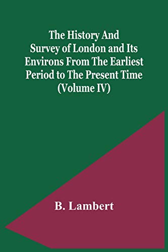 Lambert - History And Survey Of London And Its Environs From The Earli