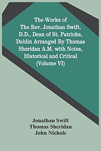 Swift - Works Of The Rev. , D.D., Dean Of St. Patricks, Dublin Arrang