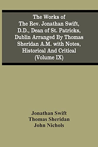 Swift - Works Of The Rev. , D.D., Dean Of St. Patricks, Dublin Arrang