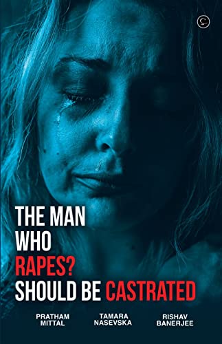 Mittal - MAN WHO RAPES? SHOULD BE CASTRATED - New paperback or softbac