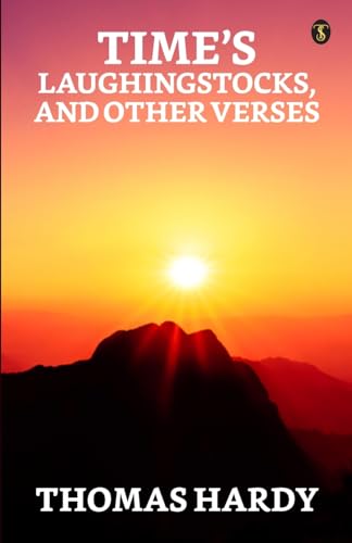 Hardy - Time's Laughingst Ocks, And Other Verses - New paperback or so
