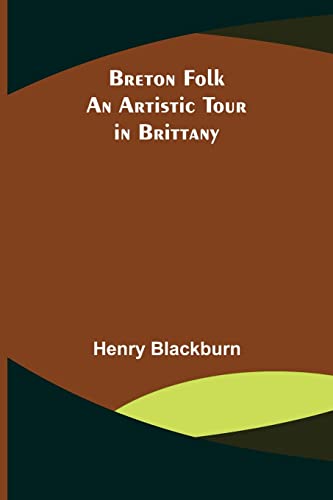 Blackburn - Breton Folk An artistic tour in Brittany - New paperback
