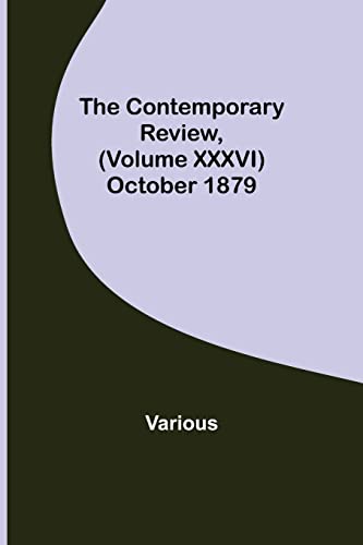 Various - Contemporary Review, (Volume XXXVI) October 1879 - New paper