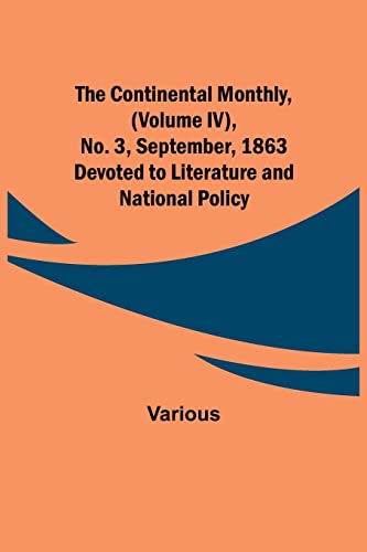 Various - Continental Monthly, (Volume IV), No. 3, September, 1863; De
