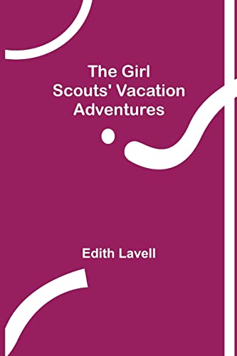 Lavell - Girl Scouts' Vacation Adventures - New paperback or softback